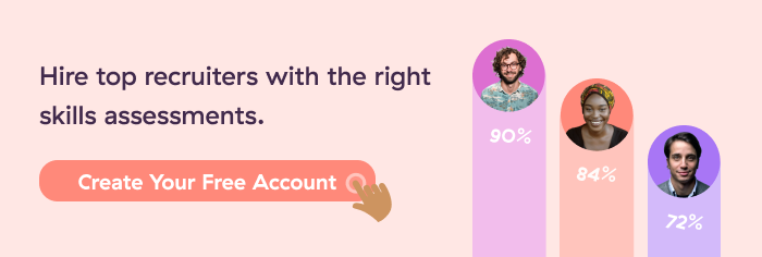 Hire top recruiters with skills assessments