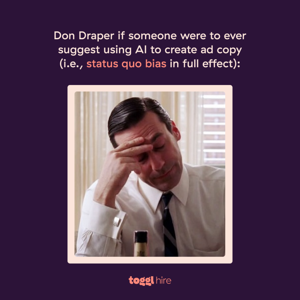 Status quo bias explained by Mad Men